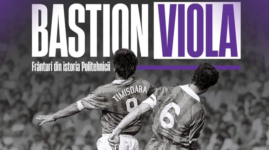 Bastion Viola. Frânturi din istoria Politehnicii